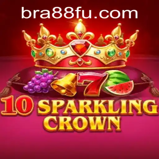 Descubra a Emoção de 10SparklingCrown no BRA88.COM