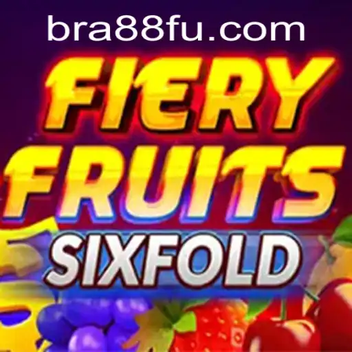 Descubra o Mundo Empolgante de FieryFruitsSixFold no BRA88.COM
